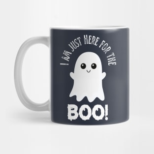 I am just here for the boo! Halloween costume Mug